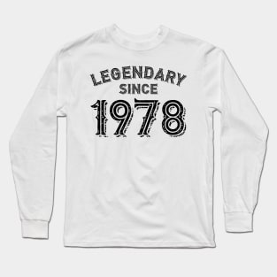 Legendary Since 1978 Long Sleeve T-Shirt